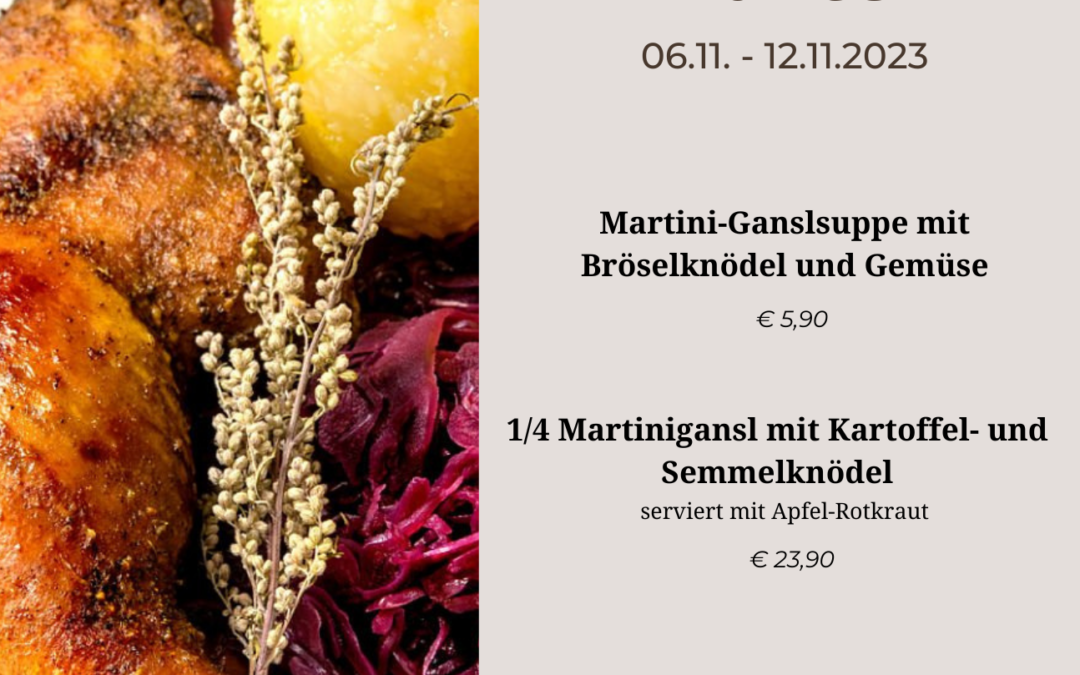 Martini-Gansl von 6.11 – 12.11.2023